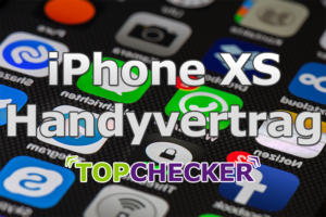 iPhonex XS günstig mit einem Handyvertrag finden