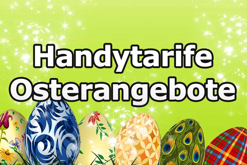 Neue und günstige Handytarife zu Ostern